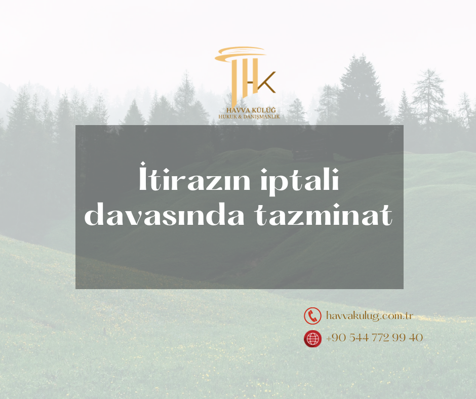 İtirazın iptali davası ‘nda tazminat itirazın iptali davasında tazminat
